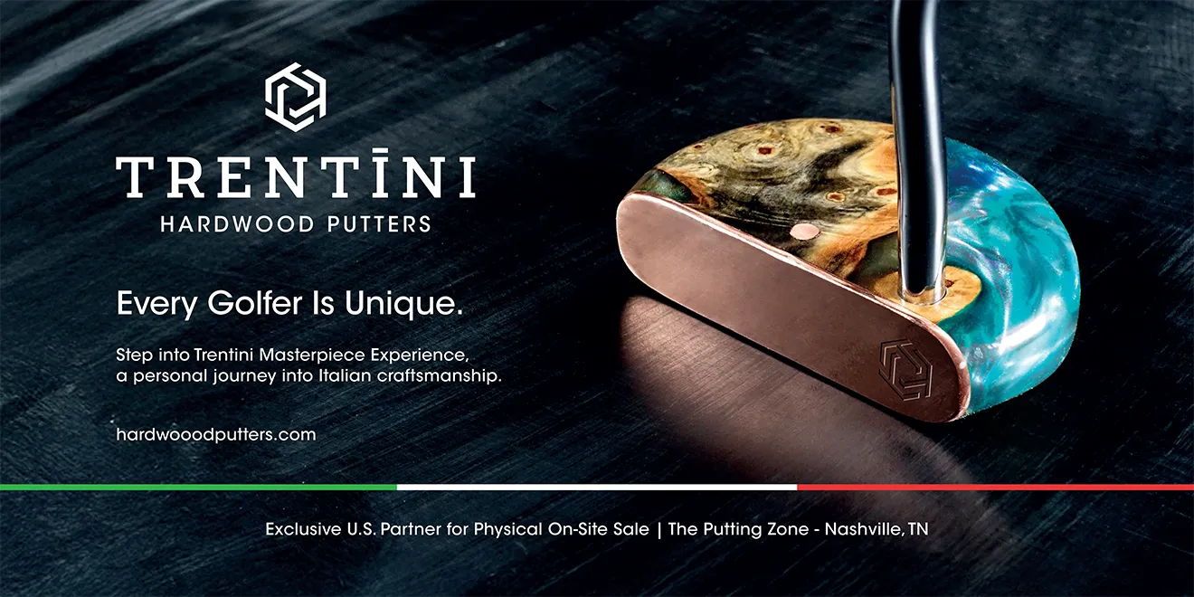 Trentini hardwood putter. Every golfer is unique.